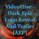 VideoHive Dark Epic Logo Reveal And Trailer AEP Free Download