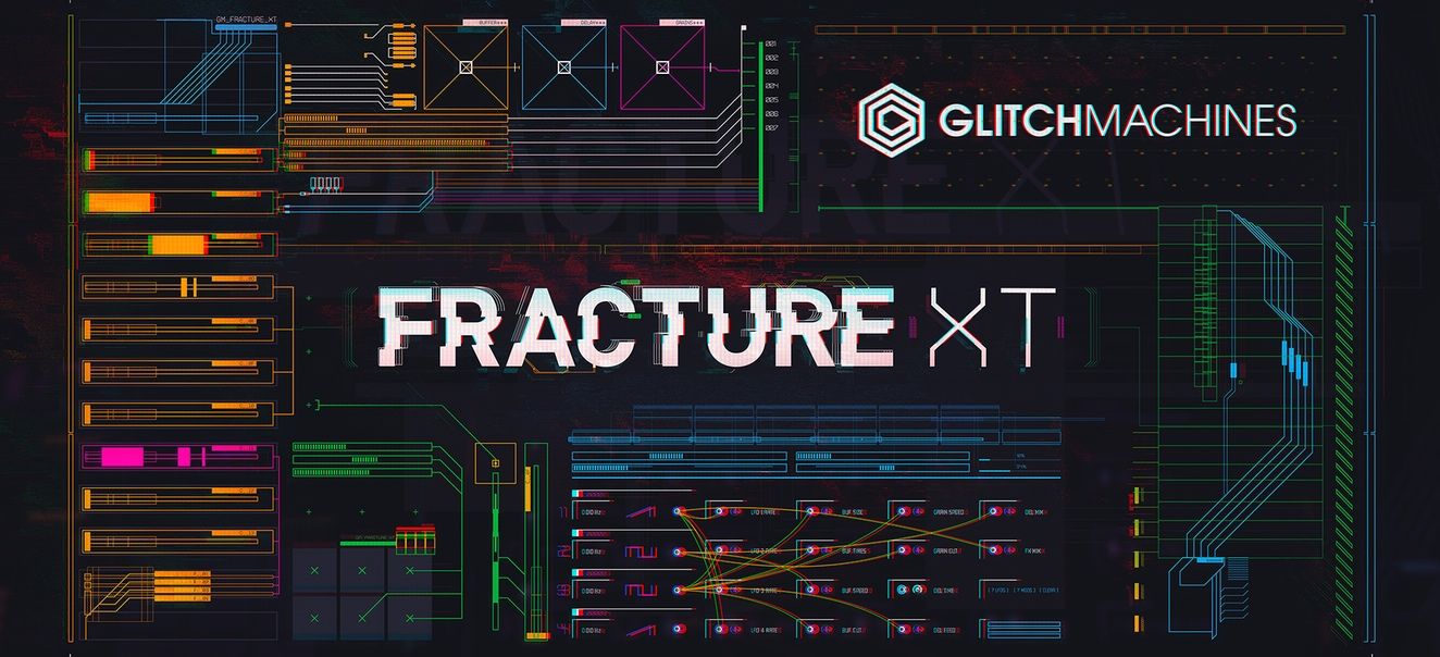 Glitchmachines Fracture XT