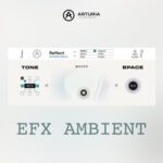 Arturia Efx AMBIENT for Mac Free Download