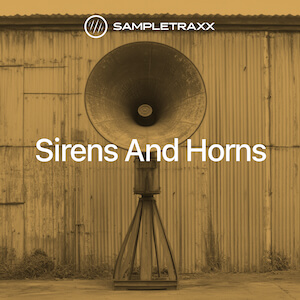 Sampletraxx – Sirens and Horns (Kontakt)