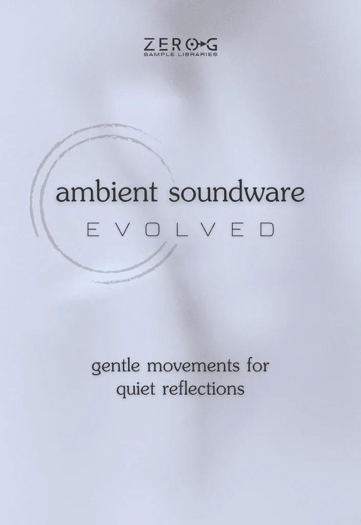 Zero-G – Ambient Soundware Evolved (Kontakt)