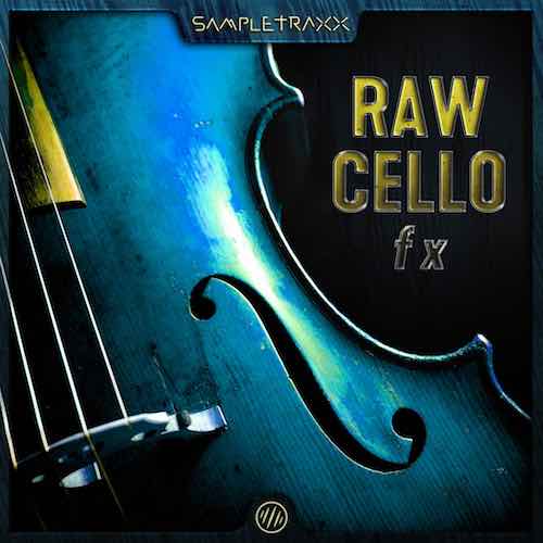 SampleTraxx – Raw Cello FX (Kontakt, WAV)