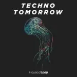 House Of Loop – Techno Tomorrow Free Download