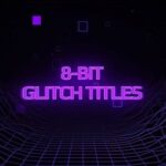 VideoHive – 8-Bit Glitch Titles [AEP, MORGT]